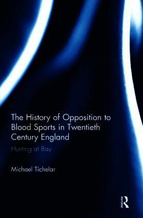 History of Opposition to Blood Sports in Twentieth Century England