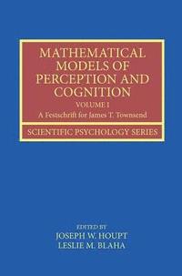 bokomslag Mathematical Models of Perception and Cognition Volume I