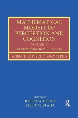 Mathematical Models of Perception and Cognition Volume II 1