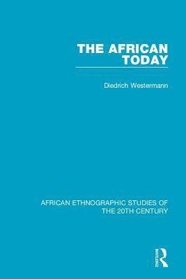 Diedrich Westermann - African Today, Inbunden