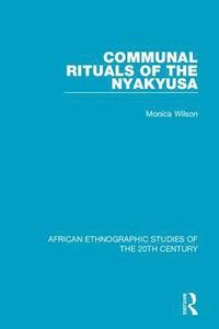 bokomslag Communal Rituals of the Nyakyusa