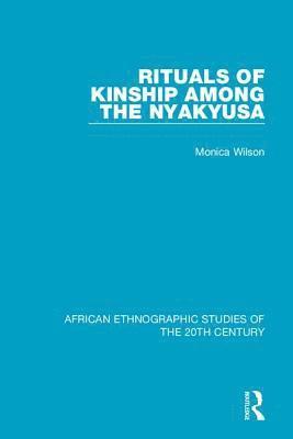 Rituals of Kinship Among the Nyakyusa 1