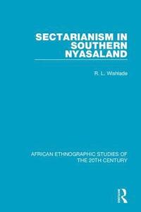 bokomslag Sectarianism in Southern Nyasaland