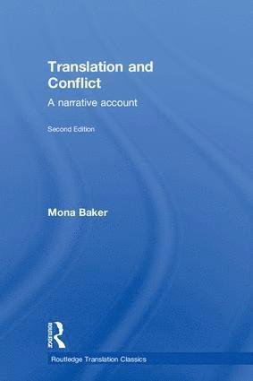 Mona Baker, UK) Baker, Mona (The University of Manchester - Translation and Conflict, Inbunden