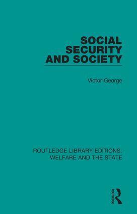 Victor George - Social Security and Society, Inbunden