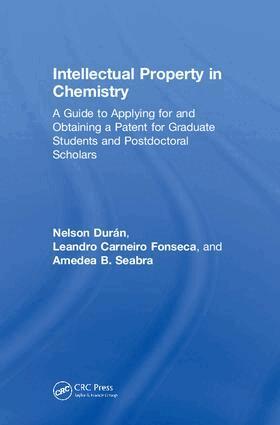 Nelson Durán, Leandro Carneiro Fonseca, Amedea B. Seabra - Intellectual Property in Chemistry, Inbunden
