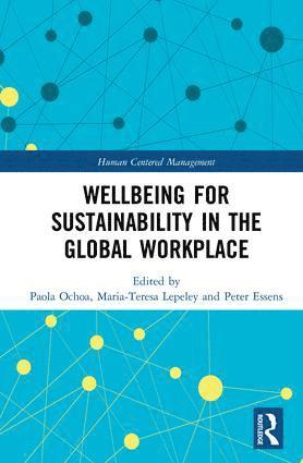 Paola Ochoa, Maria-Teresa Lepeley, Peter Essens, USA) Lepeley, Maria-Teresa (Global Institute for Quality Education, Netherlands) Essens, Peter (University of Groningen - Wellbeing for Sustainability in the Global Workplace, Inbunden