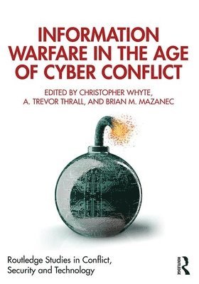 bokomslag Information Warfare in the Age of Cyber Conflict