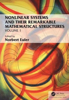 Nonlinear Systems and Their Remarkable Mathematical Structures 1