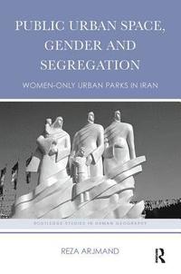 bokomslag Public Urban Space, Gender and Segregation