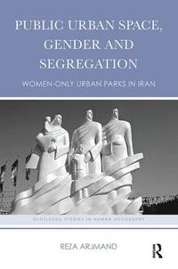 bokomslag Public Urban Space, Gender and Segregation