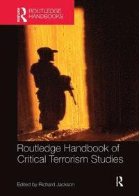 bokomslag Routledge Handbook of Critical Terrorism Studies