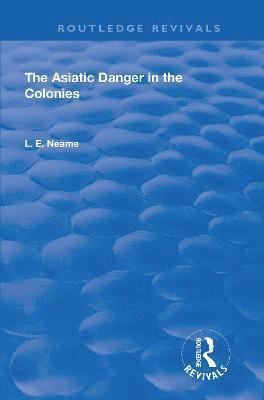 bokomslag The Asiatic Danger in the Colonies (1907)