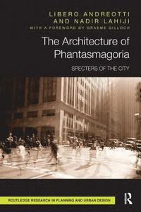 bokomslag The Architecture of Phantasmagoria