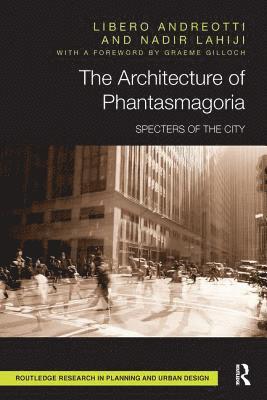 bokomslag The Architecture of Phantasmagoria