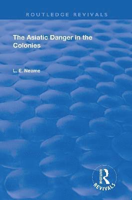 bokomslag The Asiatic Danger in the Colonies (1907)