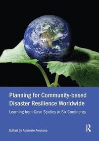 bokomslag Planning for Community-based Disaster Resilience Worldwide