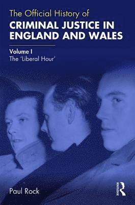 bokomslag The Official History of Criminal Justice in England and Wales