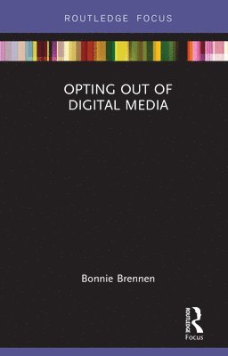 bokomslag Opting Out of Digital Media