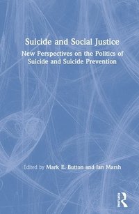 bokomslag Suicide and Social Justice