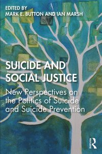 bokomslag Suicide and Social Justice