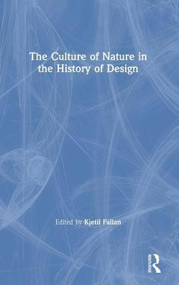 The Culture of Nature in the History of Design 1