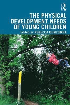 bokomslag Physical Development Needs of Young Children