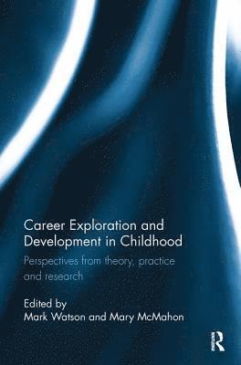 bokomslag Career Exploration and Development in Childhood