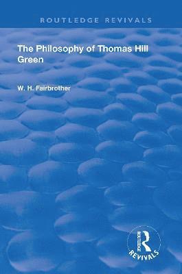 bokomslag Philosophy Of Thomas Hill Green