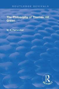 bokomslag Philosophy Of Thomas Hill Green