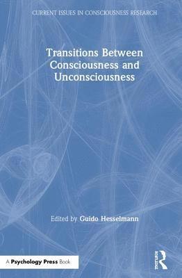 Transitions Between Consciousness and Unconsciousness 1