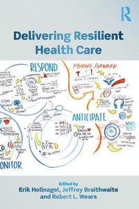 bokomslag Delivering Resilient Health Care
