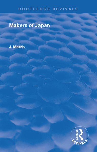 J Morris - Makers Of Japan, Inbunden