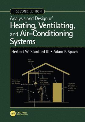 Herbert W. Stanford III, Adam F. Spach, USA) Stanford III, Herbert W. (Stanford White Associates, Morehead City, North Carolina, III Stanford, Herbert W. - Analysis and Design of Heating, Ventilating, and Air-Conditioning Systems, Second Edition, Inbunden