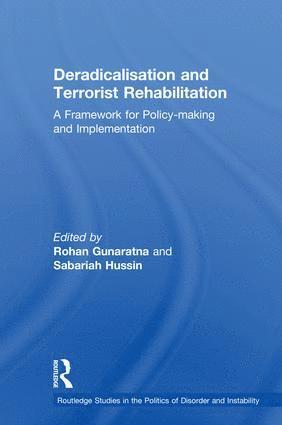 Rohan Gunaratna, Sabariah Hussin, Singapore) Gunaratna, Rohan (Nanyang Technological University, Singapore) Hussin, Sabariah (Nanyang Technological University - Deradicalisation and Terrorist Rehabilitation, Inbunden