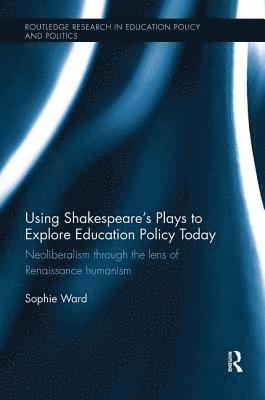 Using Shakespeare's Plays to Explore Education Policy Today 1