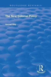 bokomslag The New Colonial Policy