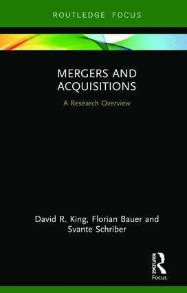 David R. King, Florian Bauer, Svante Schriber - Mergers and Acquisitions, Inbunden