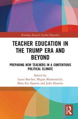 bokomslag Teacher Education in the Trump Era and Beyond