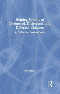 bokomslag Helping Parents of Diagnosed, Distressed, and Different Children