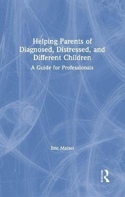 Helping Parents of Diagnosed, Distressed, and Different Children 1