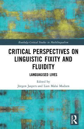 Critical Perspectives on Linguistic Fixity and Fluidity
