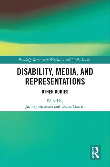 Jacob Johanssen, Diana Garrisi - Disability, Media, and Representations, Inbunden