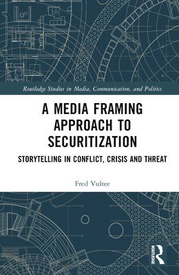 A Media Framing Approach to Securitization 1