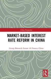 bokomslag Market-Based Interest Rate Reform in China