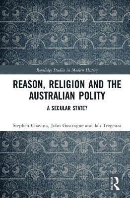 bokomslag Reason, Religion and the Australian Polity