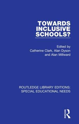 Catherine Clark, Alan Dyson, Alan Millward - Towards Inclusive Schools?, Inbunden