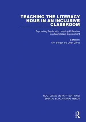 Ann Berger, Jean Gross - Teaching the Literacy Hour in an Inclusive Classroom, Inbunden