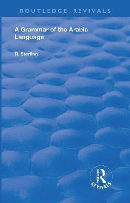 bokomslag A Grammar of the Arabic Language