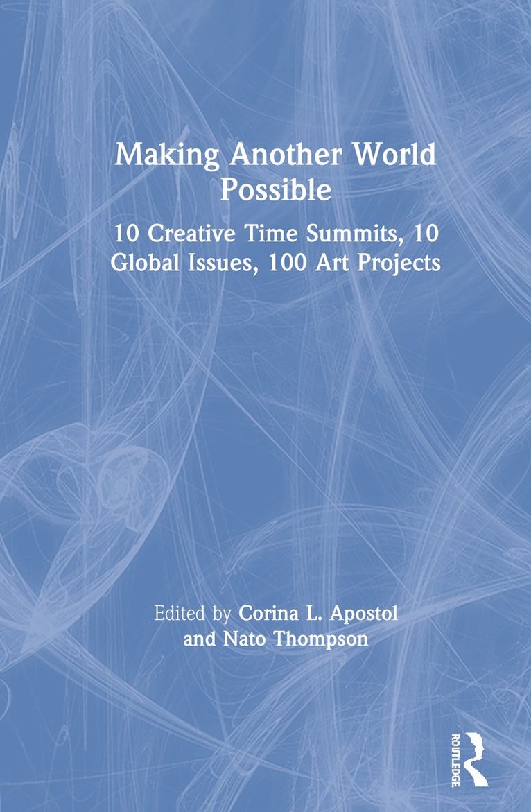 Corina L. Apostol, Nato Thompson - Making Another World Possible, Inbunden